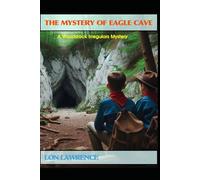 The Mystery of Eagle Cave (The Woodstock Irregulars)