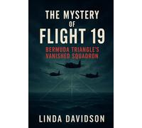 The Mystery of Flight 19: Bermuda Triangle’s Vanished Squadron