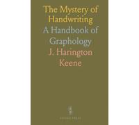 The Mystery of Handwriting: A Handbook of Graphology