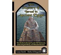 The Mystery of Israel in Ancient Egypt: The Exodus in the Qur'an, the Old Testament, Archaeological Finds, and Historical Sources