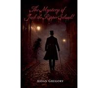 The Mystery of Jack the Ripper Solved!