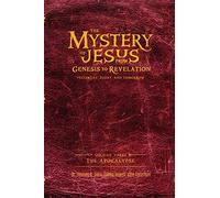 The Mystery of Jesus: From Genesis to Revelation-Yesterday, Today, and Tomorrow: Volume 3: The Apocalypse