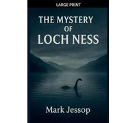 The Mystery Of Loch Ness