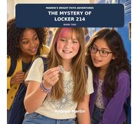 The Mystery of Locker 214 (Maddie's Bright Path)
