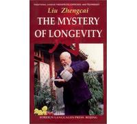 The Mystery of Longevity: Traditional Chinese Therapeutic Exercises and Techniques