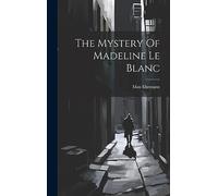The Mystery Of Madeline Le Blanc
