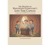 The Mystery of Maplewood Elementary's Lost Time Capsule (1)
