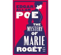 The Mystery of Marie Roget and Other Tales : Fully annotated with extra material