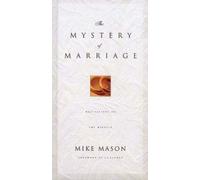 The Mystery of Marriage: As Iron Sharpens Iron