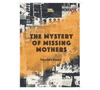 The Mystery of Missing Mothers