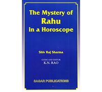 The Mystery of Rahu in a Horoscope