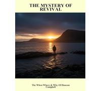 The Mystery Of Revival: The When Where & Why Of Duncan Campbell