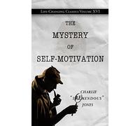The Mystery of Self-Motivation: 16 (Life-Changing Classics (Paperback))