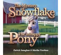 The Mystery of Snowflake the Unhappy Pony