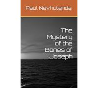 The Mystery of the Bones of Joseph