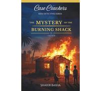 The Mystery of the Burned Shack: A Case Crackers Mystery (Book 1)