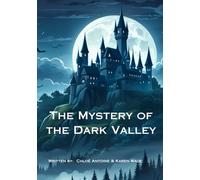 The Mystery of the Dark Valley: How two families cames together to solve a mystery!