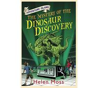 The Mystery of the Dinosaur Discovery: Book 7 (Adventure Island)