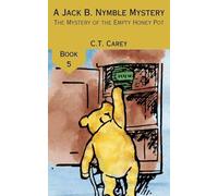 The Mystery of the Empty Honey Pot: 5 (A Jack B Nymble Mystery)