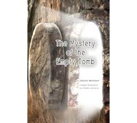 The Mystery of the Empty Tomb