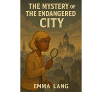 The Mystery of the Endangered City