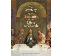 The Mystery of the Eucharist in the Life of the Church