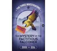 The Mystery of the Factitious Falconer: 6 (New Three Investigators)