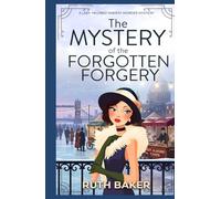 The Mystery of the Forgotten Forgery: A 1920s Murder Mystery (A Lady Mildred Ramsay Murder Mystery Series)