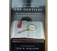 The Mystery of the Gentiles - Who Are They and Where Are They Now?