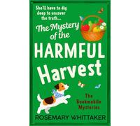 The Mystery of the Harmful Harvest: A Lucy Leaf Cosy Mystery (The Bookmobile Mysteries)