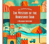 The Mystery of the Horseshoe Crab: A Delaware Adventure (Adventure Detectives: Discover the USA)