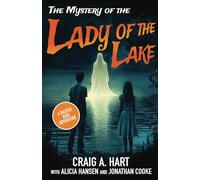 The Mystery of the Lady of the Lake (A Baxter Kids Adventure)