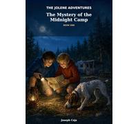The Mystery of the Midnight Camp (The Jolene Adventures)