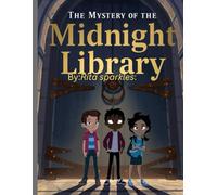The Mystery Of The Midnight Library: Adventures Among the Whispering Books