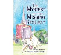 The Mystery of the Missing Bequest: 4 (The Salisbury Murders)