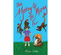 The Mystery of The Missing Fur: (And Far More Mysterious Mysteries): 1