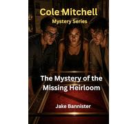 The Mystery of the Missing Heirloom (Cole Mitchell Mystery Series)