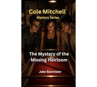 The Mystery of the Missing Heirloom (Cole Mitchell Mystery Series)