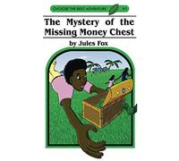 The Mystery of the Missing Money Chest: A * Choose the Best Adventure * Interactive Fiction Novel about Stereotyping (Sprouts Choose the Best Adventures)