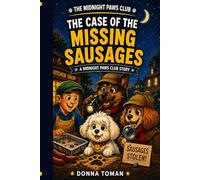 The Mystery of the Missing Sausages (Midnight Paws Club)