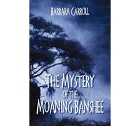 The Mystery of the Moaning Banshee