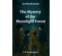 The Mystery of The Moonlight Forest: An SSS Adventure (Stories for Smart Children)