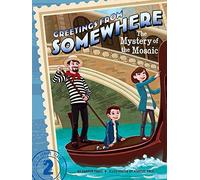 The Mystery of the Mosaic: Volume 2 (Greetings from Somewhere)