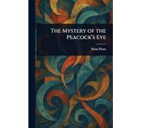 The Mystery of the Peacock's Eye