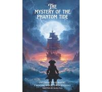 The Mystery of the Phantom Tide: Interactive Adventure for Children and Teens