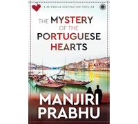 The Mystery of the Portuguese Hearts: A Re Parkar Destination Thriller