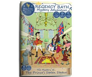 The Mystery of The Prince's Stolen Statue: Bath Treasure Hunt: Bath Mystery Adventure