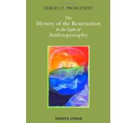 The Mystery of the Resurrection in the Light of Anthroposophy