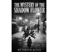 The Mystery Of The Shadow Flower: 中級英語B1-B2レベルで読む1947年ロサンゼルスの歴史ミステリー：語彙力と読解力を高める実録犯罪ノワール (グレーデッド・リーダー)
