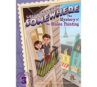 The Mystery of the Stolen Painting: Volume 3 (Greetings from Somewhere)
